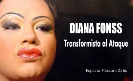 Diana Fonss - Transformista al Ataque - OYR