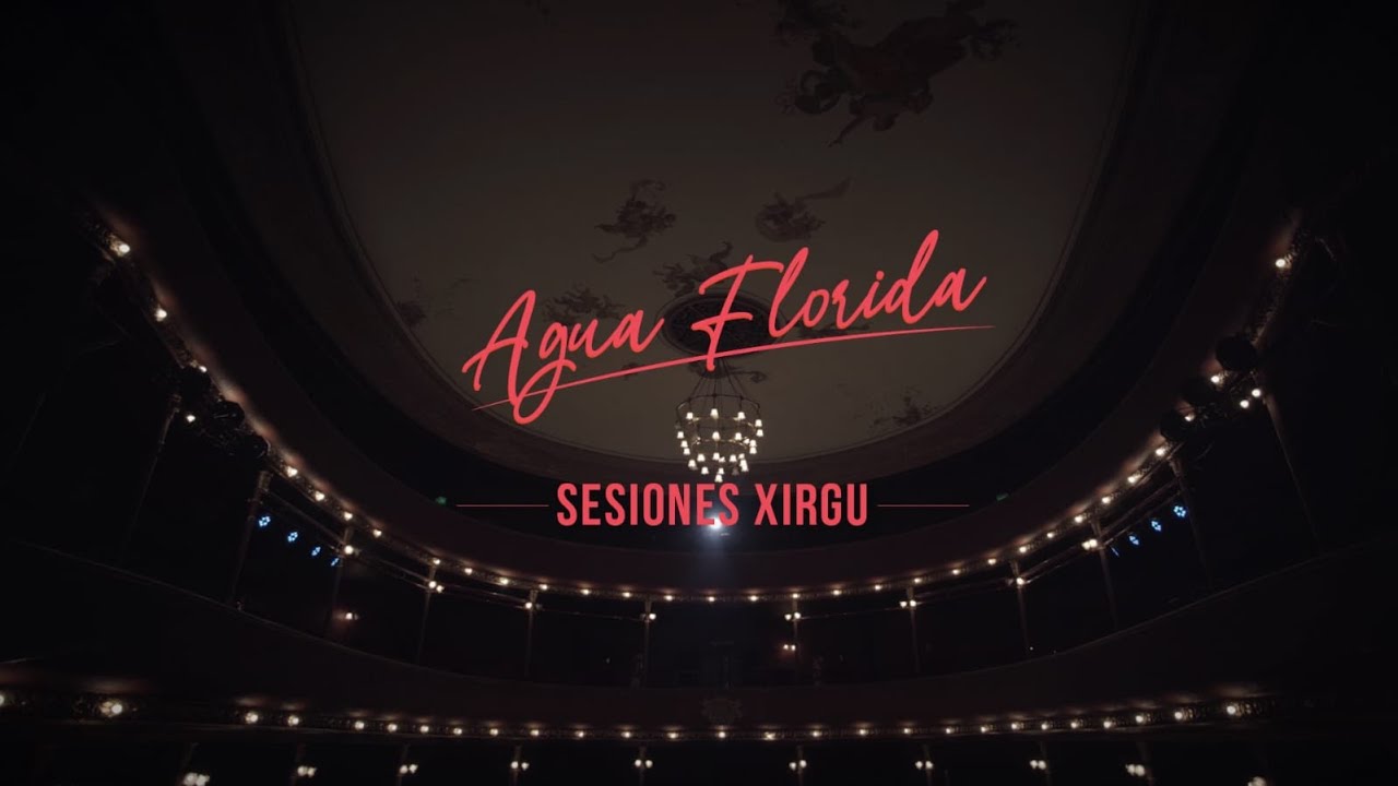 Agua Florida - Sesiones Xirgu - OYR