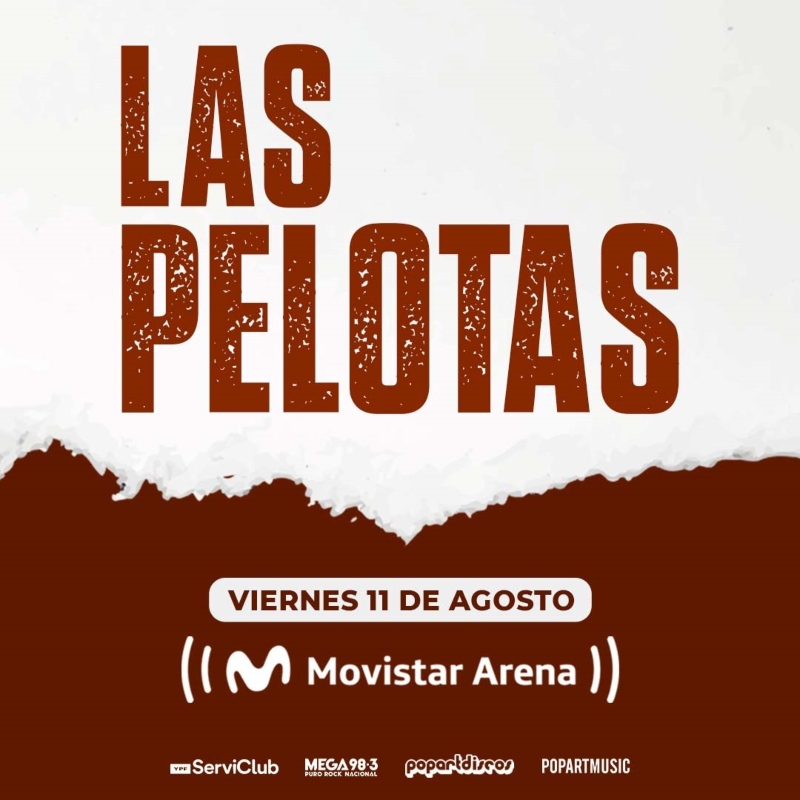 Flyer Las Pelotas en Movistar Arena - OYR